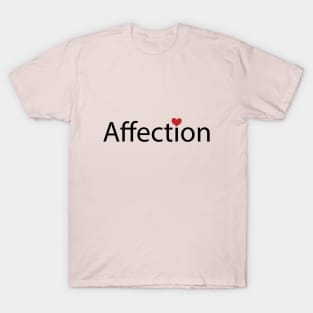 Affection giving affection artwork T-Shirt